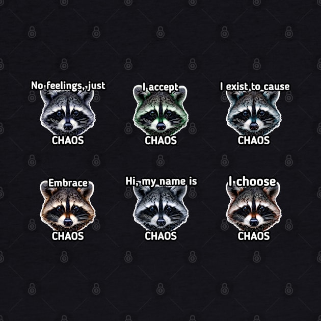 Chaos - Trash Panda Raccoon - Funny Saying by MaystarUniverse